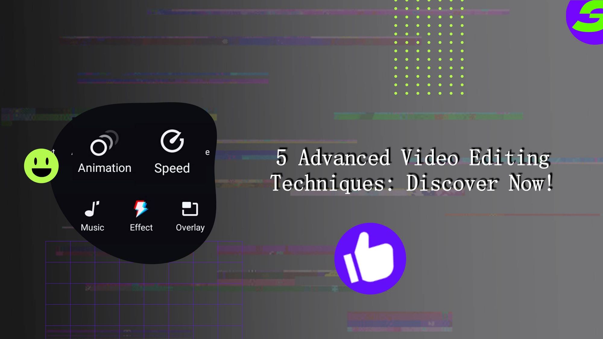 5 Advanced Video Editing Techniques: Discover Now!