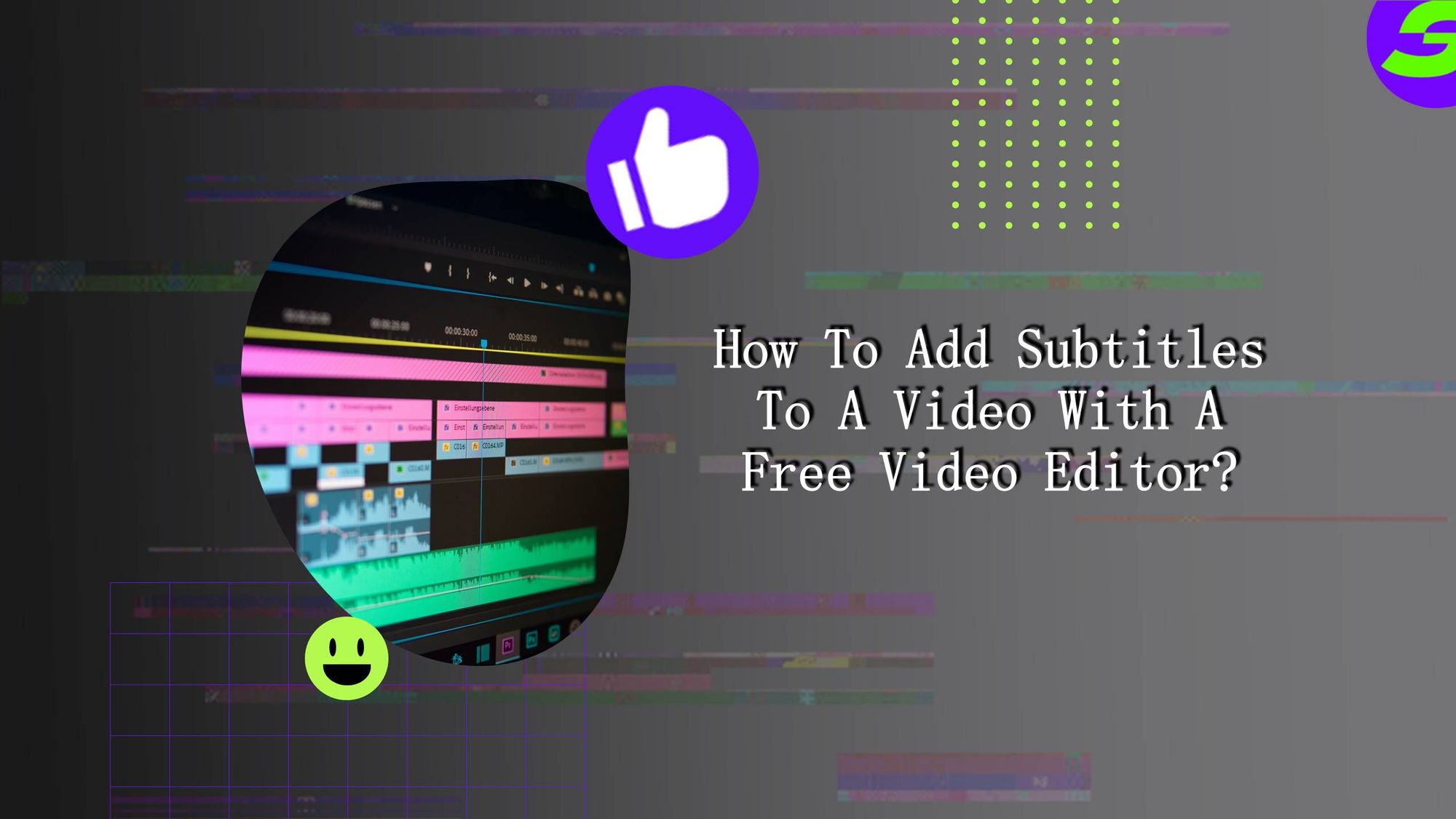 Add Subtitles To A Video using ShotCut Free Video Editor