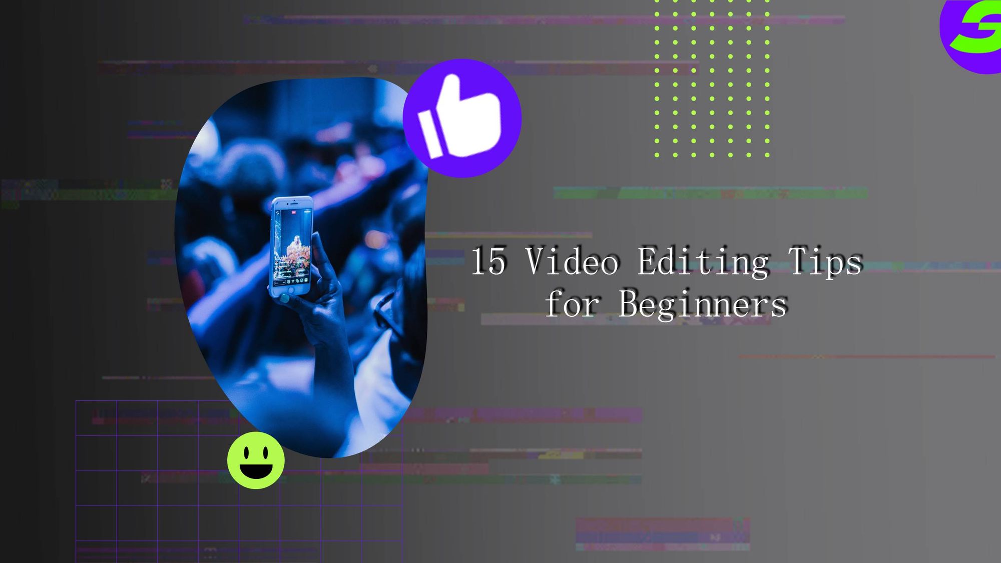 Best Video Editing Tips for Editors to Rock Their Next Video