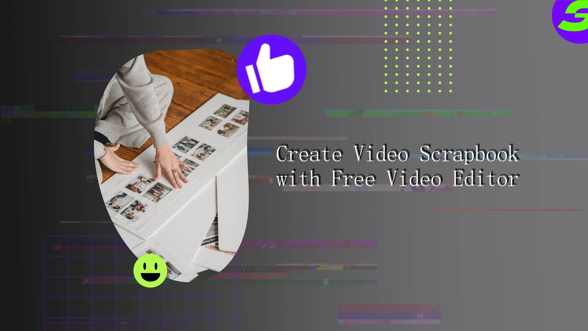 Edit Video Scrapbook with Free Video editing app