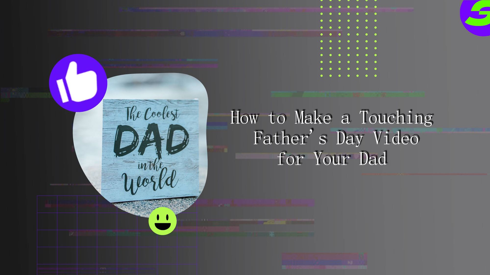 How to Make a Touching Father's Day Video with a free video editor