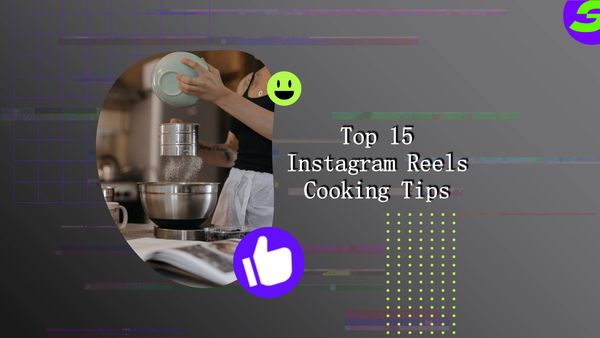 15 best Cooking Tips on Instagram Reels Edit video with ShotCut free video editor