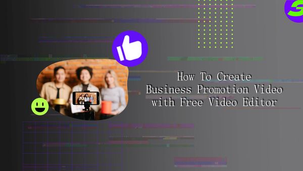How To Make Business Promotion Video with Free Video Editing app