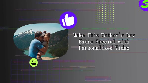 How to Create a Personalized Father's Day Video with a free video editor