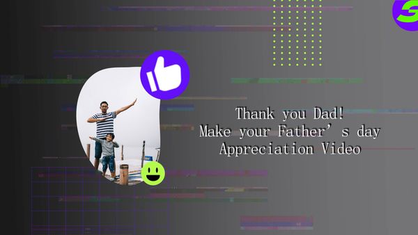 Make your Father’s Day Appreciation Thank you Dad Video with a Free video editor.