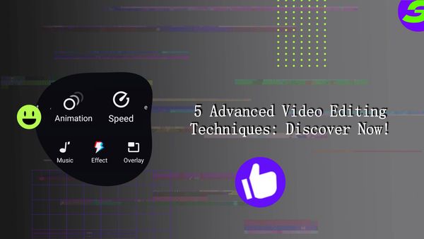 Advanced Video Editing Techniques for Android video editor